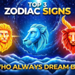 3 Zodiac Signs Who Always Dream Big