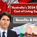 "Australia's 2024 $700-750 Cost of Living Support: Benefits & Eligibility"