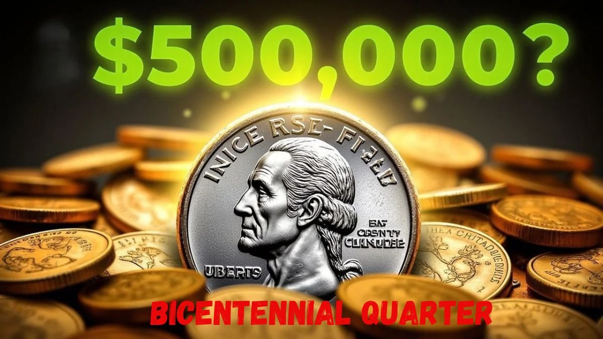 The $500,000 Bicentennial Quarter You Need to Look For